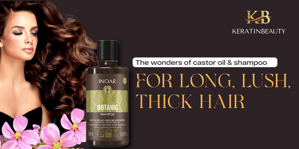 The wonders of castor oil & shampoo for long, lush, thick hair